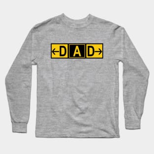 Pilot Dad, Aviation Airport Signs Long Sleeve T-Shirt